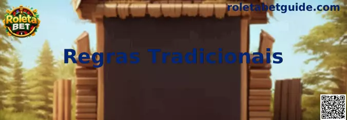 Regras Tradicionais da Roleta